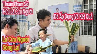 Thuận Phạm Đã Sở Hữu Lá Cứu Người Sống Lại quot Cô Xuân Tay Voi quot Và Kết Quả Bất Ngờ [upl. by Rodama]