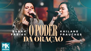 Sarah Farias e Kailane Frauches  O Poder da Oração Ao Vivo Clipe Oficial MK Music [upl. by Asinla896]