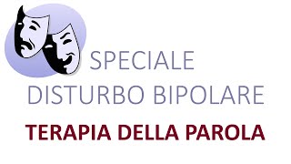 SPECIALE DISTURBO BIPOLARE Terapia della Parola [upl. by Way]