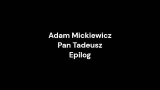 Pan Tadeusz Epilog [upl. by Comstock]