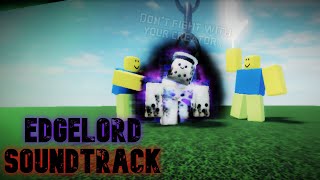 EDGELORD soundtrack  Slap Battles roblox [upl. by Sage]