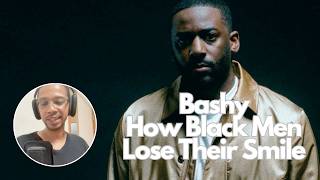 Bashy  How Black Men Lose Their Smile  Reaction [upl. by Gascony876]