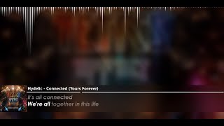 Hydelic  Connected Yours Forever lyrics [upl. by Ennahoj]