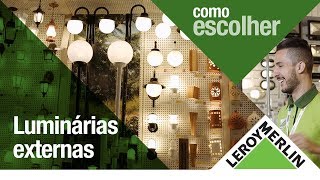 Como escolher luminárias para jardim  Leroy Merlin [upl. by Dimphia]