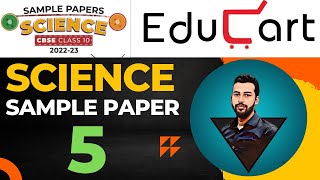 EDUCART SAMPLE PAPER5  CLASS 10  CBSE  SCIENCE  TARGET 2023 [upl. by Neeham]