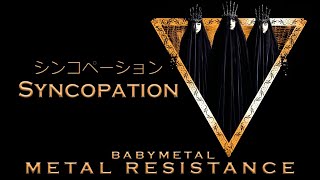 BABYMETAL  Syncopation  シンコペーション Official Audio [upl. by Ecnerwaled]