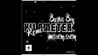 SAMSAM  KILOMETER  BURNA BOY  REMIX [upl. by Konrad234]