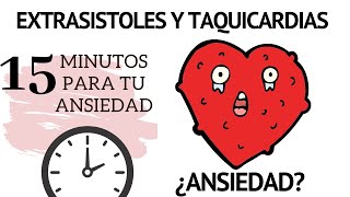 Taquicardias y Extrasistoles por Ansiedad [upl. by Narine202]