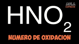 Química Explicada Descubre el número de oxidación del nitrógeno N en Acido Nitroso HNO2 [upl. by Blunk]