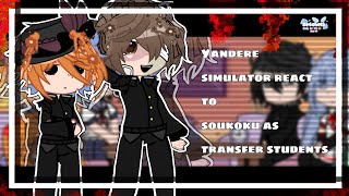 ✿⁠yandere simulator react to soukoku as transfer students  put it in 2x SPEED  se4shell1✿⁠ [upl. by Etteve]