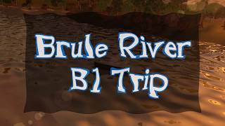 Brule River B1 TripIntermediate 13 Hours in the Brule River State Forest and Campground [upl. by Ahcsatan]