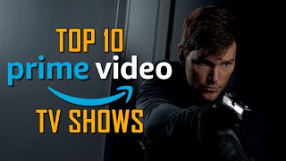 Top 10 Best TV Shows on PRIME VIDEO to Watch Right Now [upl. by Chapen]