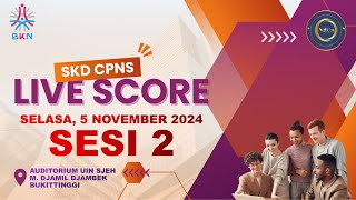 LIVE SCORE SKD CPNS 2024  TILOK AUDITORIUM UIN BUKITTINGGI  05 NOVEMBER 2024  SESI 2 [upl. by Koval50]