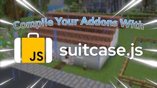 Pack it up with Suitcase  A Minecraft Addon Compiler Tutorial [upl. by Dulla]