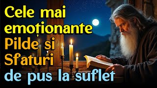 🔵 Peste 100 de Pilde și Sfaturi Atent Alese pentru o Stare de Bine Liniște și Bucurie Sufletească [upl. by Tterrej]