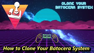 How to Clone Your Batocera System [upl. by Kciwdahc]