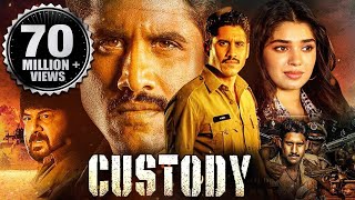 Custody Full Movie  2023 New Released Hindi Dubbed Movie  Naga Chaitanya Krithi Shetty Priyamani [upl. by Belldame]