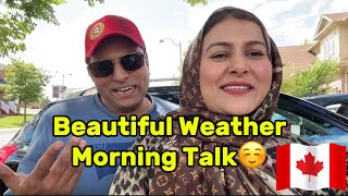 Morning Talk☺️Beautiful weather of Brampton Canada [upl. by Haran]