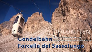 Auffahrt mit der Kabinenbahn Forcella del Sassolungo zur Langkofelscharte – Dolomiten [upl. by Kcirddec233]