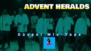 THE ADVENT HERALDS Gospel MixTape [upl. by Tilly]