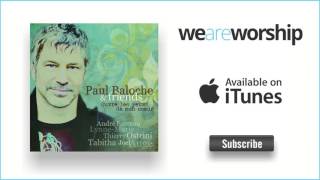 Paul Baloche  Offrande [upl. by Enerahs336]