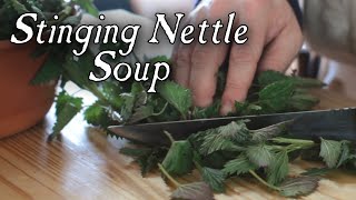 Stinging Nettle Soup  18th Century Cooking [upl. by Allen437]