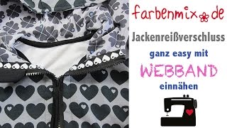 Tutorial Jackenreißverschluß mit Webband einnähen [upl. by Sorce]