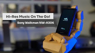 Experience HiRes Audio on the Go with the SONY NWA306 Walkman [upl. by Cantu]