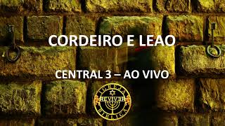 Cordeiro e Leão Ao Vivo  CENTRAL 3  Drops INA playback  letra [upl. by Eanehs]