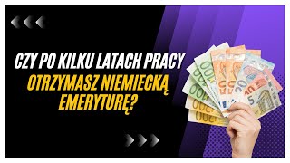 Niemiecka emerytura po kilku latach pracy [upl. by Eehtomit]