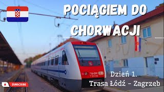 🚉 Pociągiem do Chorwacji 2023 Dzień 1 Łódź  Zagrzeb [upl. by Yddet965]