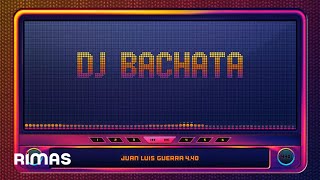 Juan Luis Guerra 440  DJ Bachata Visualizer  Radio Güira [upl. by Bale]