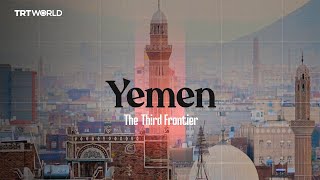 Yemen The Third Frontier [upl. by Leroj]