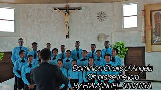 Oh Praise the Lord by Dominion Choir Nnewi Composed by Emmanuel Atuanya [upl. by Htes]