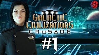 Galactic Civilizations 3 CRUSADE Lets Play  GODLIKE 1 quotTerran Resistancequot [upl. by Oibirot]