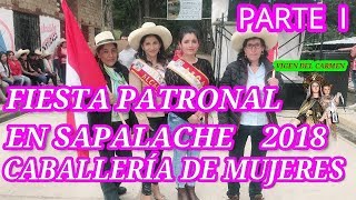 CARMEN DE LA FRONTERA  Festividad Virgen del Carmen 2018 Sapalache FULLHD Parte I [upl. by Britt]