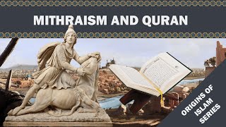 Quran and Mithraism [upl. by Hodgkinson]