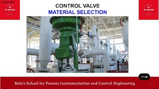 CONTROL VALVE  MATERIAL SELECTION CONSIDERATIONS [upl. by Adiaz]