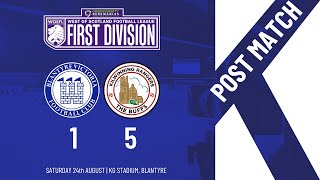 POST MATCH Blantyre Victoria 15 Kilwinning Rangers [upl. by Boswell156]