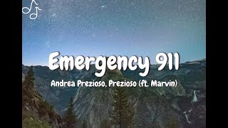 Andrea Prezioso Prezioso ft Marvin lyrics  Emergency 911 [upl. by Kral39]