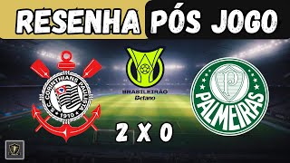 RESENHA PÓS JOGO CORINTHIANS X PALMEIRAS [upl. by Zoa]