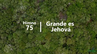 Himno 75  Grande es Jehová  Himnario Adventista [upl. by Allisirp827]