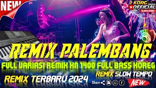 REMIX PALEMBANG TERBARU VARIASI REMIX ORGEN PALEMBANG FULL BASS 2024 [upl. by Odilo]