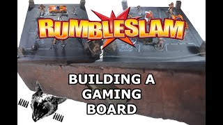 How To Build A Gaming Board  Rumbleslam [upl. by Durr]