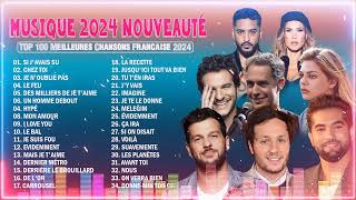 Musique Francaise 2024 Nouveauté ⚡ Top 100 Meilleures Chansons Francaise 2024  Chansons 2024 [upl. by Artaed]