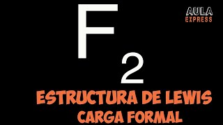 Estructura Lewis para molécula de Flúor Diatómico F2  Cargas Formales [upl. by Emlyn3]