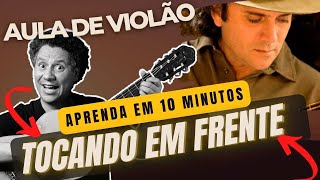 APRENDA JÁ TOCANDO EM FRENTE DO ALMIR SATER NO VIOLÃO [upl. by Zacarias245]