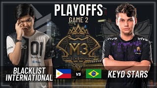 BLACKLIST INTERNATIONAL VS KEYD STARS  PLAYOFFS  GAME 2  M3 WORLD CHAMPIONSHIP [upl. by Becky]