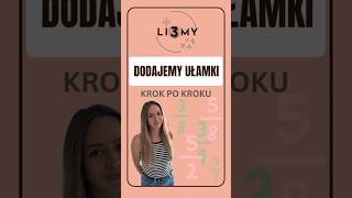 Dodawanie ułamków zwykłych Li3MY ułamki [upl. by Alyehs]