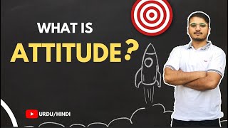 What is Attitude  Negative Attitude VS Positive Attitude  Urdu  Hindi [upl. by Jae]